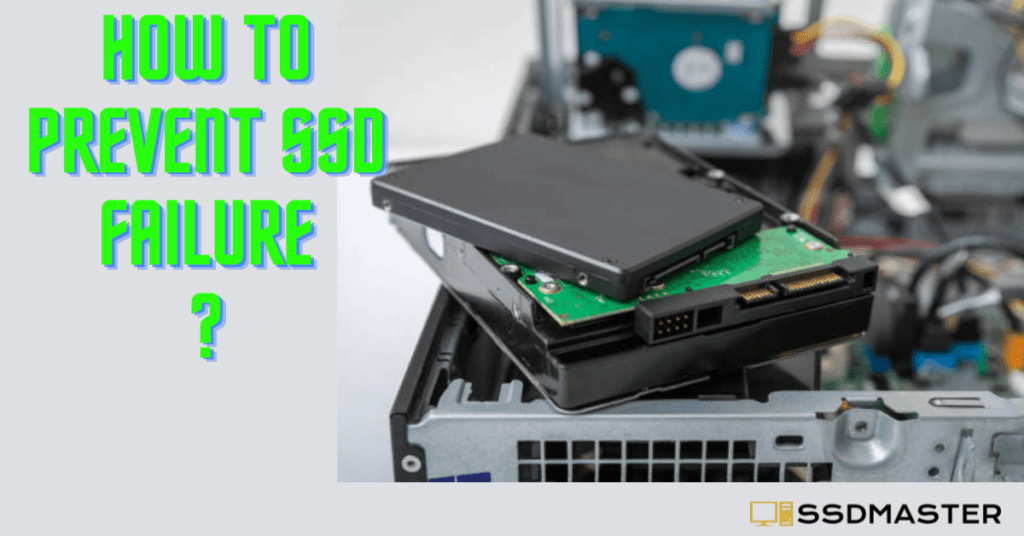 How To Prevent SSD Failure SSD Master